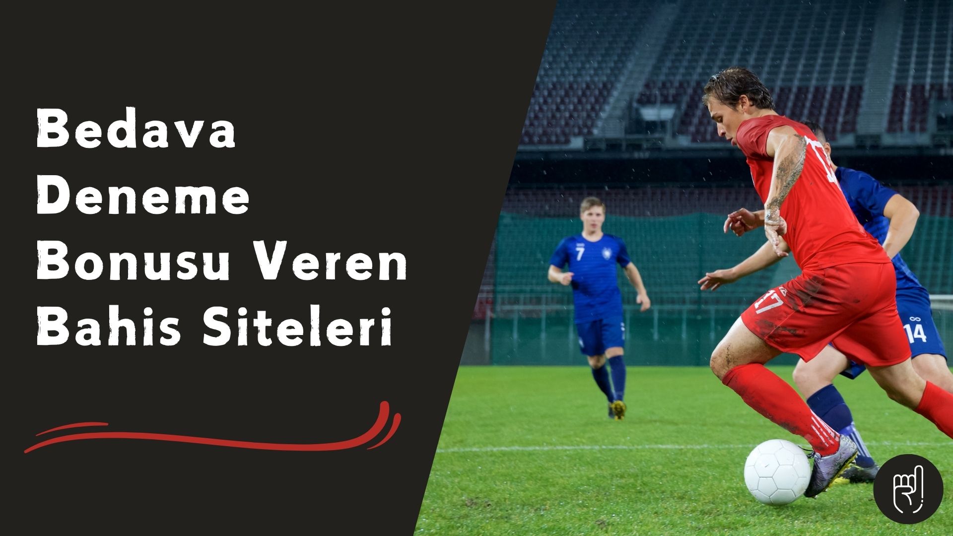 Bedava Deneme Bonusu Veren Bahis Siteleri Burada ve Üye Olmak Yeterli